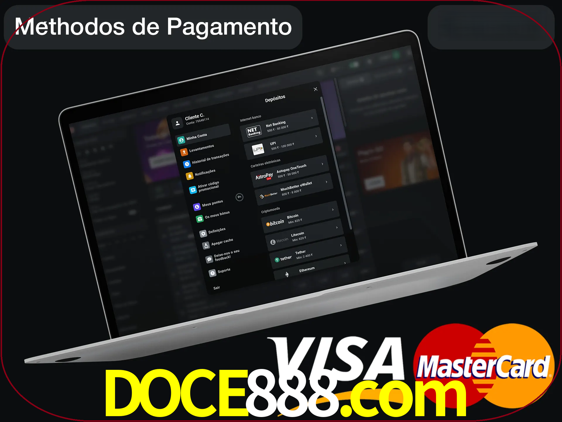 Use seu método de depósito preferido.